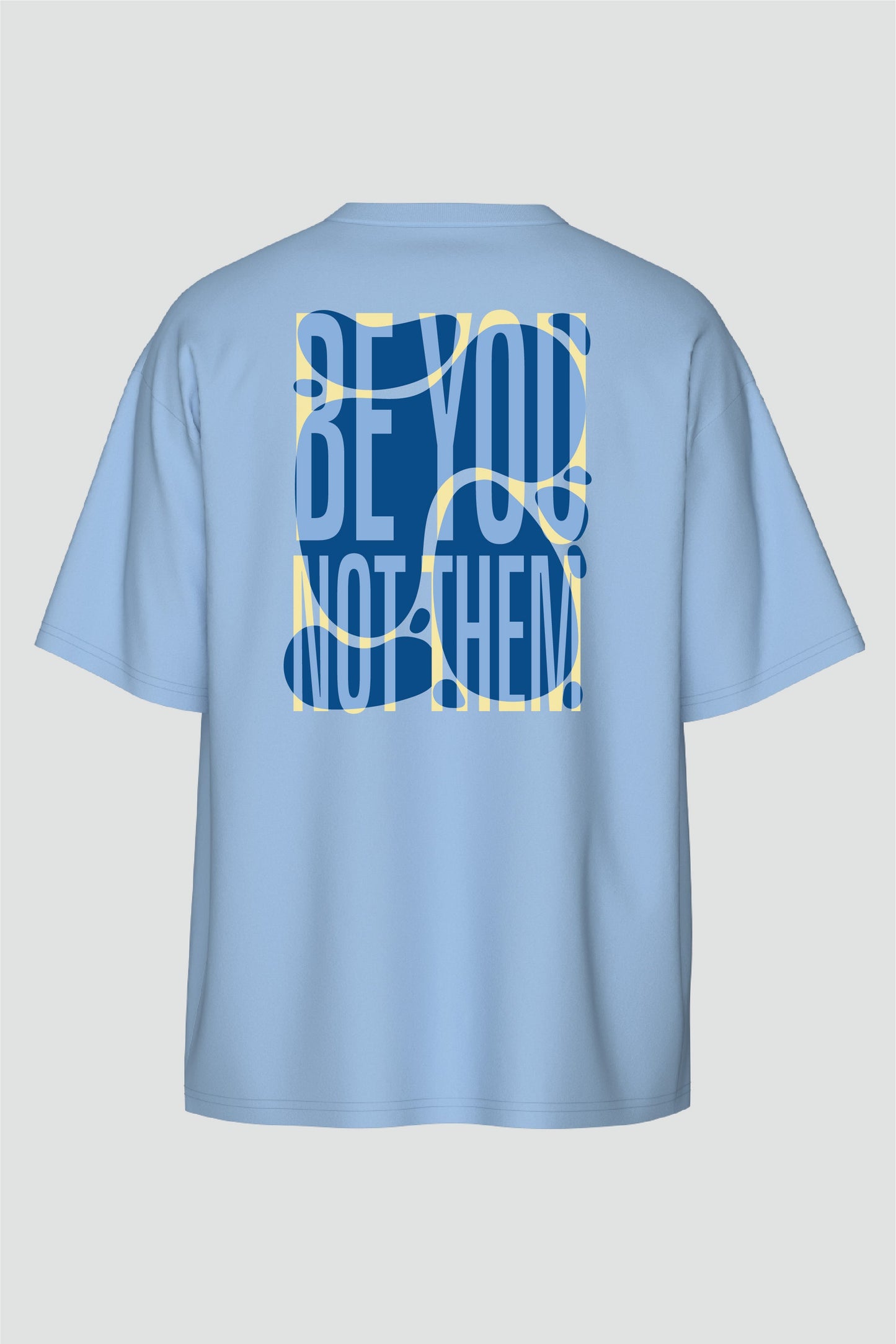 Be You Oversized T-Shirt