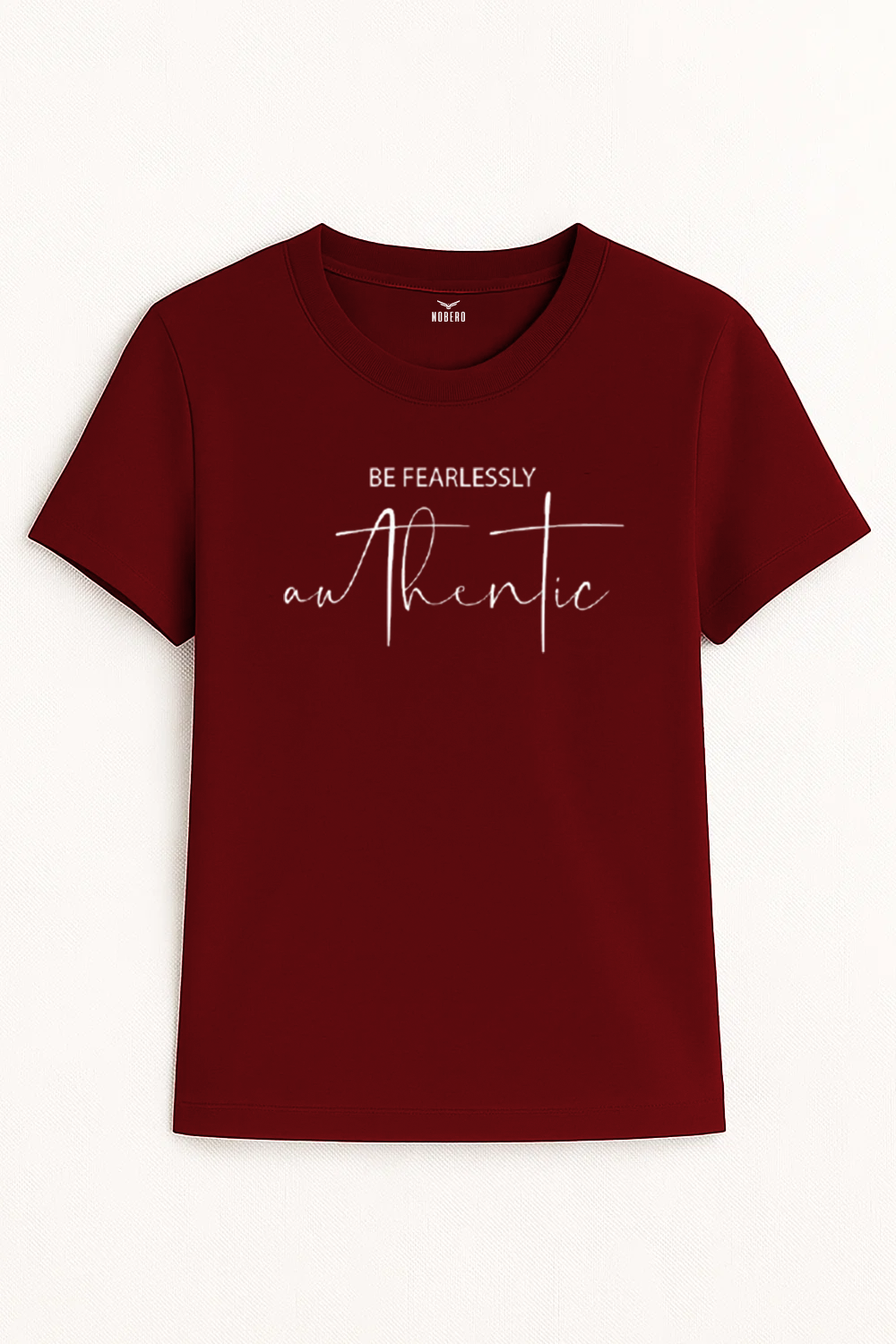 Be Fearlessly Authentic Women Classic Fit Tee