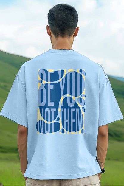 Be You Oversized T-Shirt