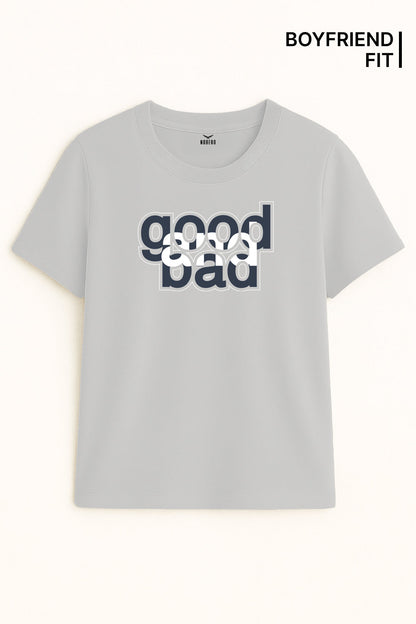 Boyfriend Good Bad Classic Fit T-Shirt