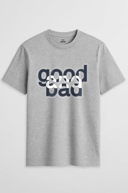Good Bad Classic Fit T-Shirt