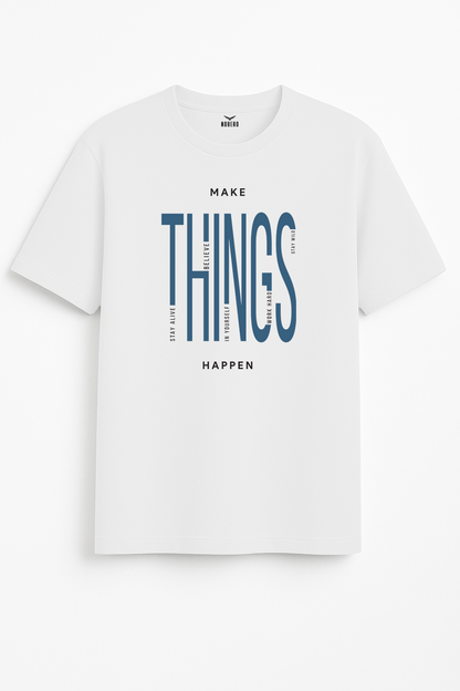 Make Things Happen Classic Fit T-Shirt