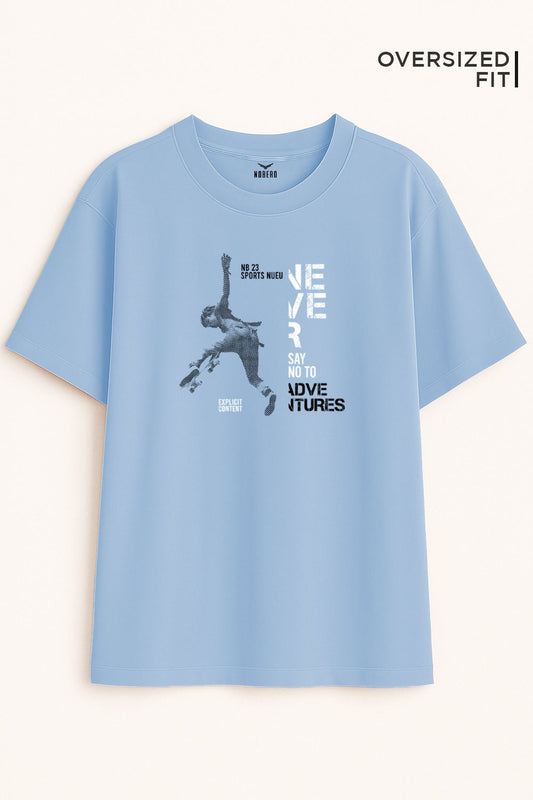 Never say no Oversized Fit Women Tee