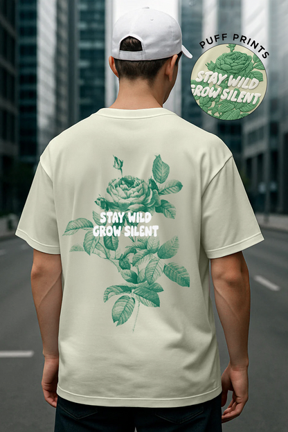Stay Wild Grow Silent Oversized T-Shirt
