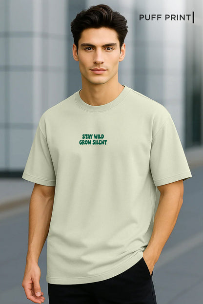 Stay Wild Grow Silent Oversized T-Shirt