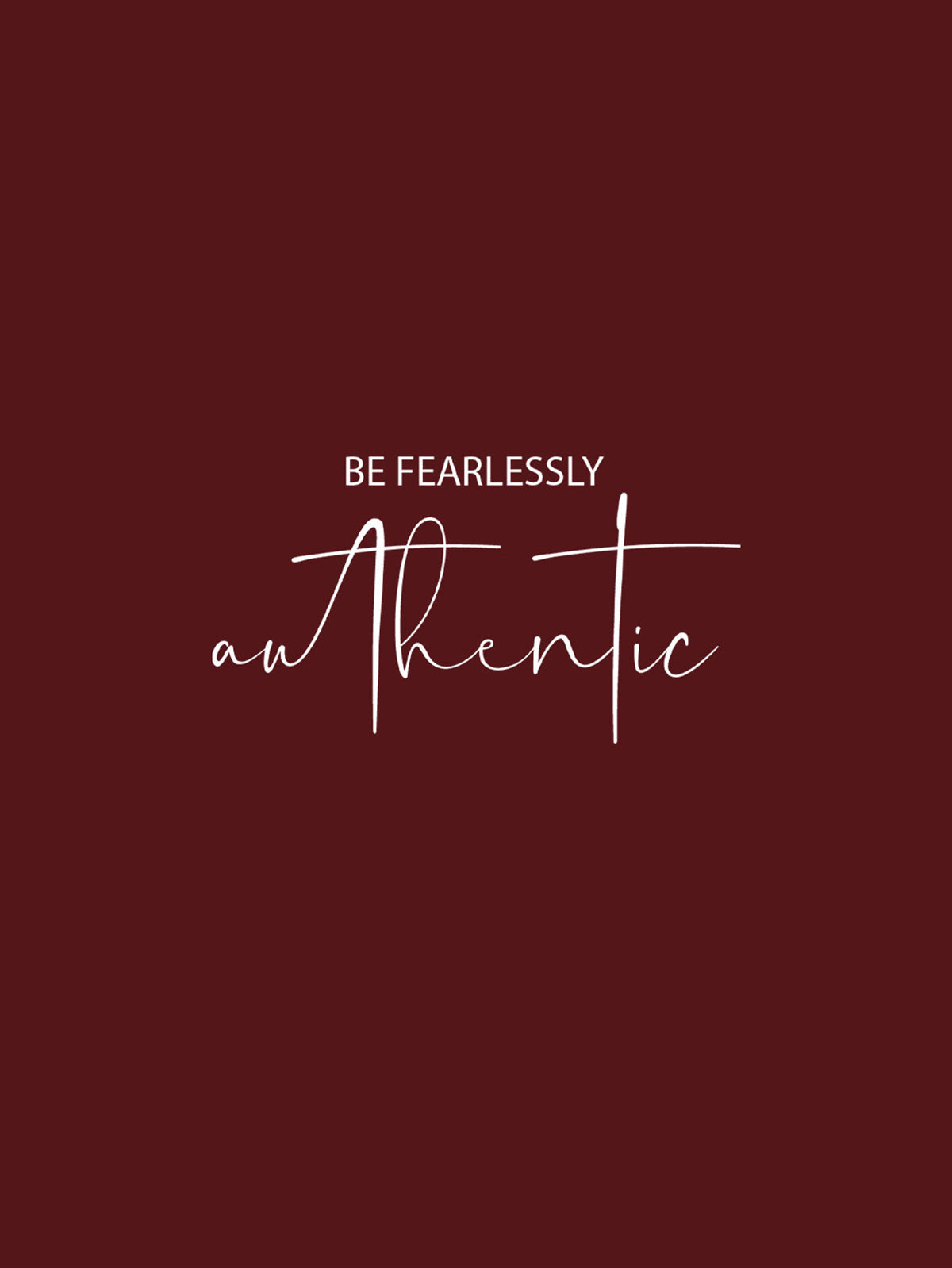 Be Fearlessly Authentic Women Classic Fit Tee