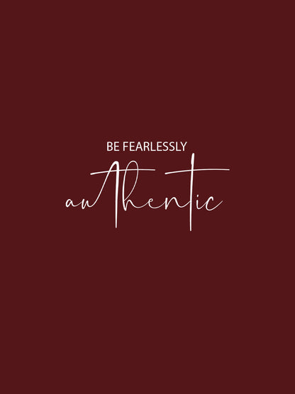 Be Fearlessly Authentic Women Classic Fit Tee
