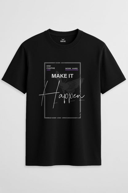 Make it Happen Classic Fit T-Shirt